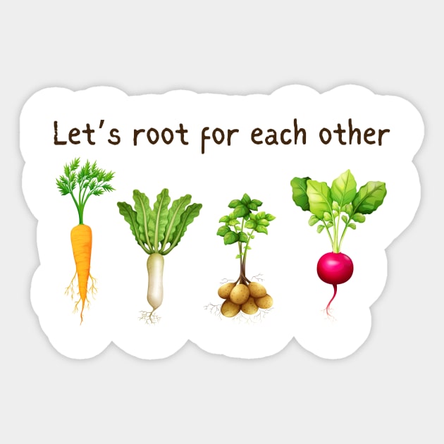 Let's Root For Each Other Sticker by RefinedApparelLTD